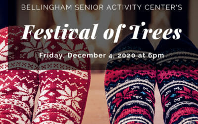 Bellingham Senior Activity Center To Host Virtual Festival of Trees Event Featuring a Christmas Tree Auction, Silent Auction, Raffle and More!
