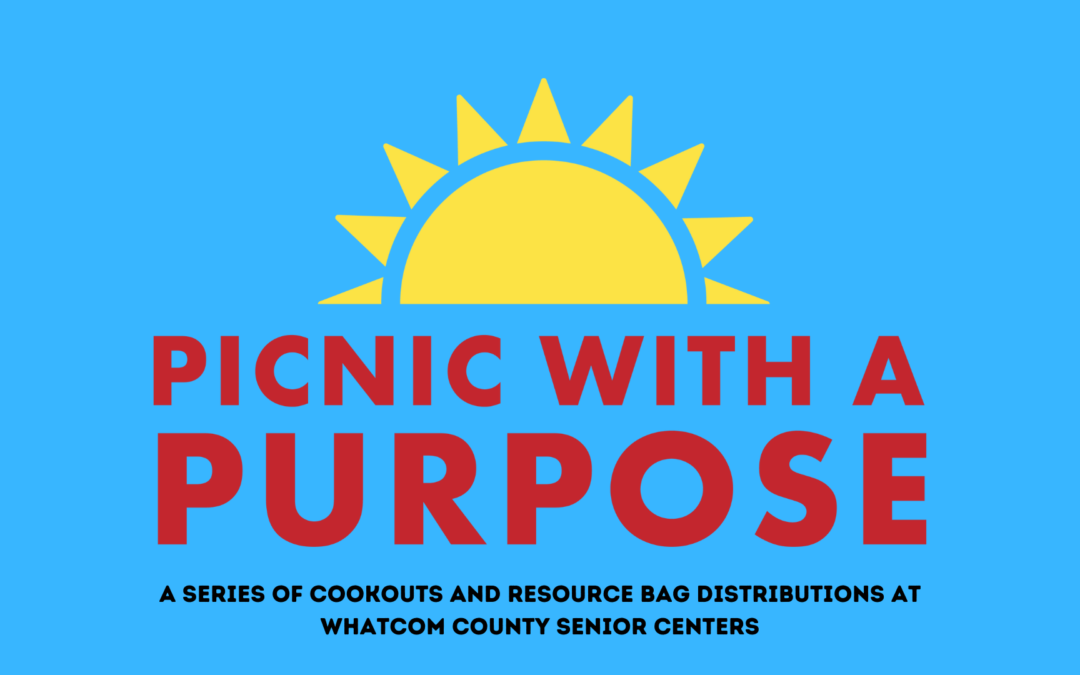 Picnic with a Purpose: A week of drive-through cookouts and resource bag distributions for Whatcom County Seniors